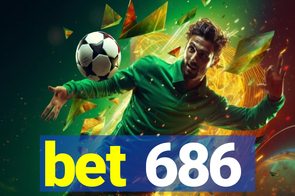 bet 686